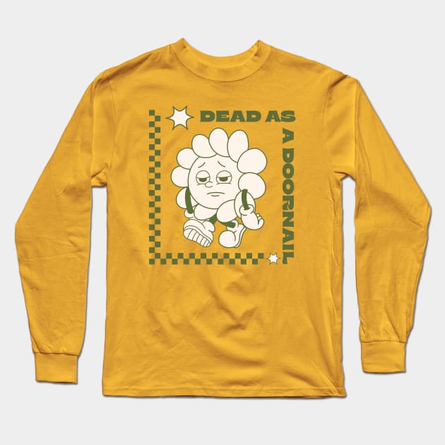 Nostalgic Mortality: Dead as a Doornail Retro Revival Long Sleeve T-Shirt by Calypsosky